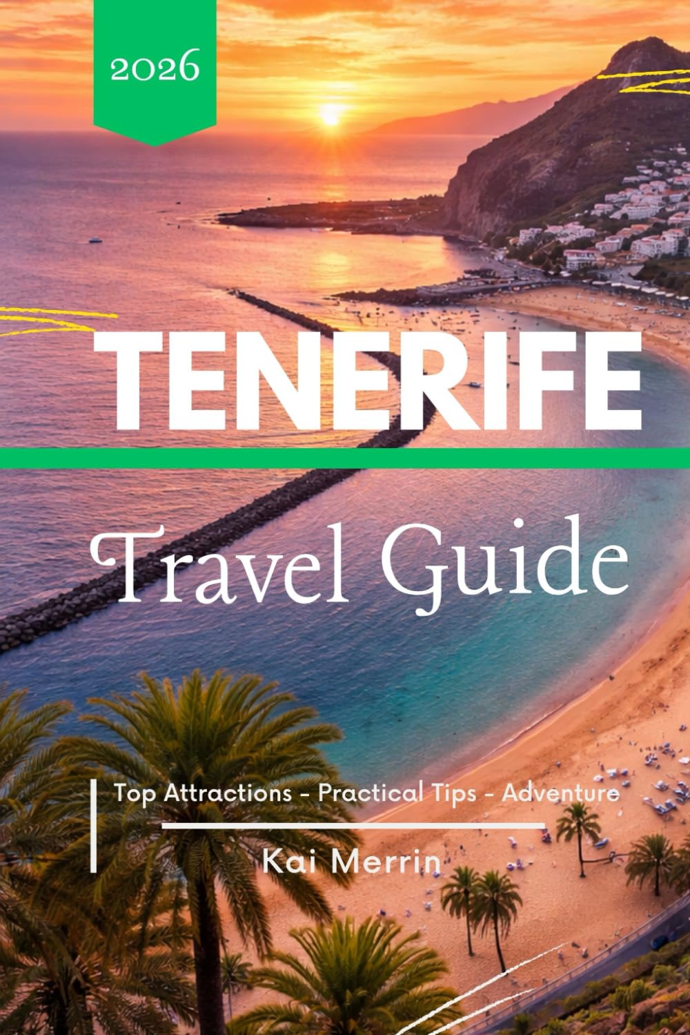 Tenerife Travel Guide 2026 (WanderSphere: The Global Travel Collection)
