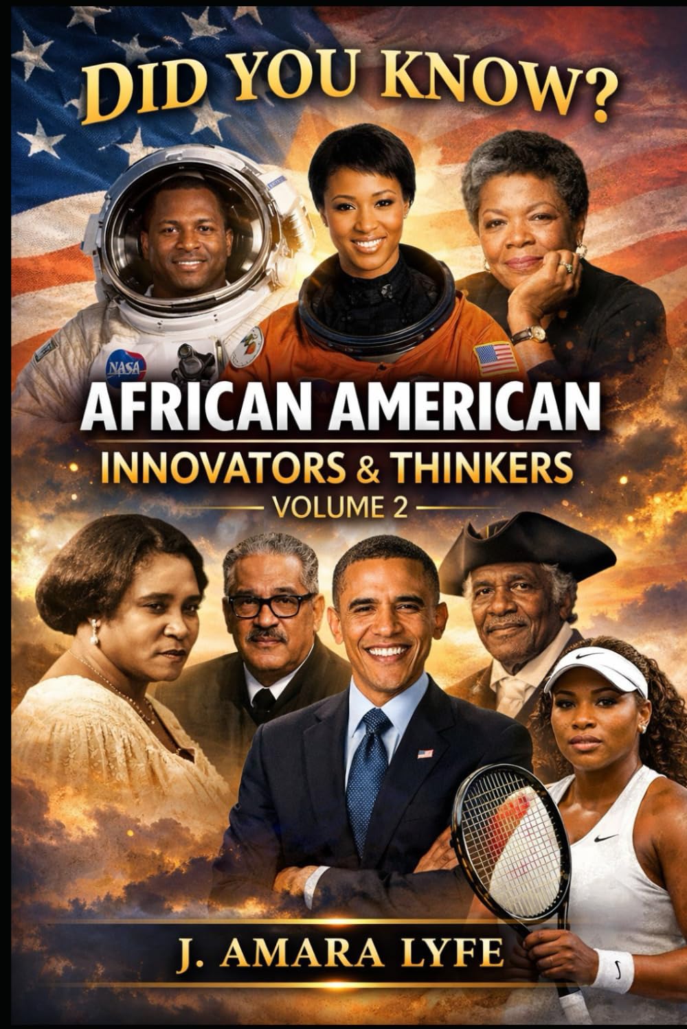 Did You Know? African American Innovators & Thinkers: Stories, Achievements, and Lessons from History to Today: Volume 2: Innovation, Education, Entrepreneurship, and Civil Rights Leadership