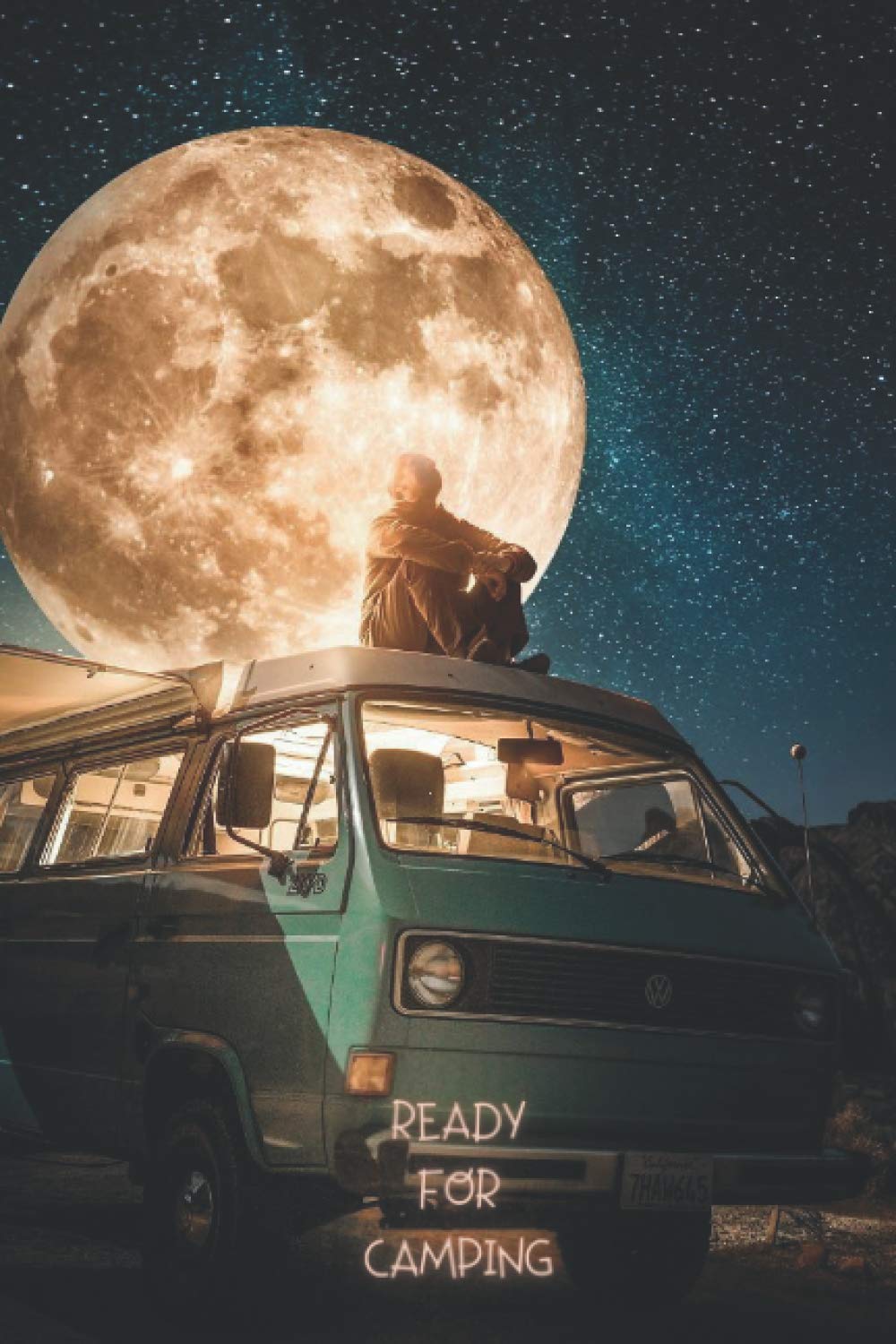 Ready For Camping: Amazing camping cover on your notebook from now on. 120 pages. Soft cover.