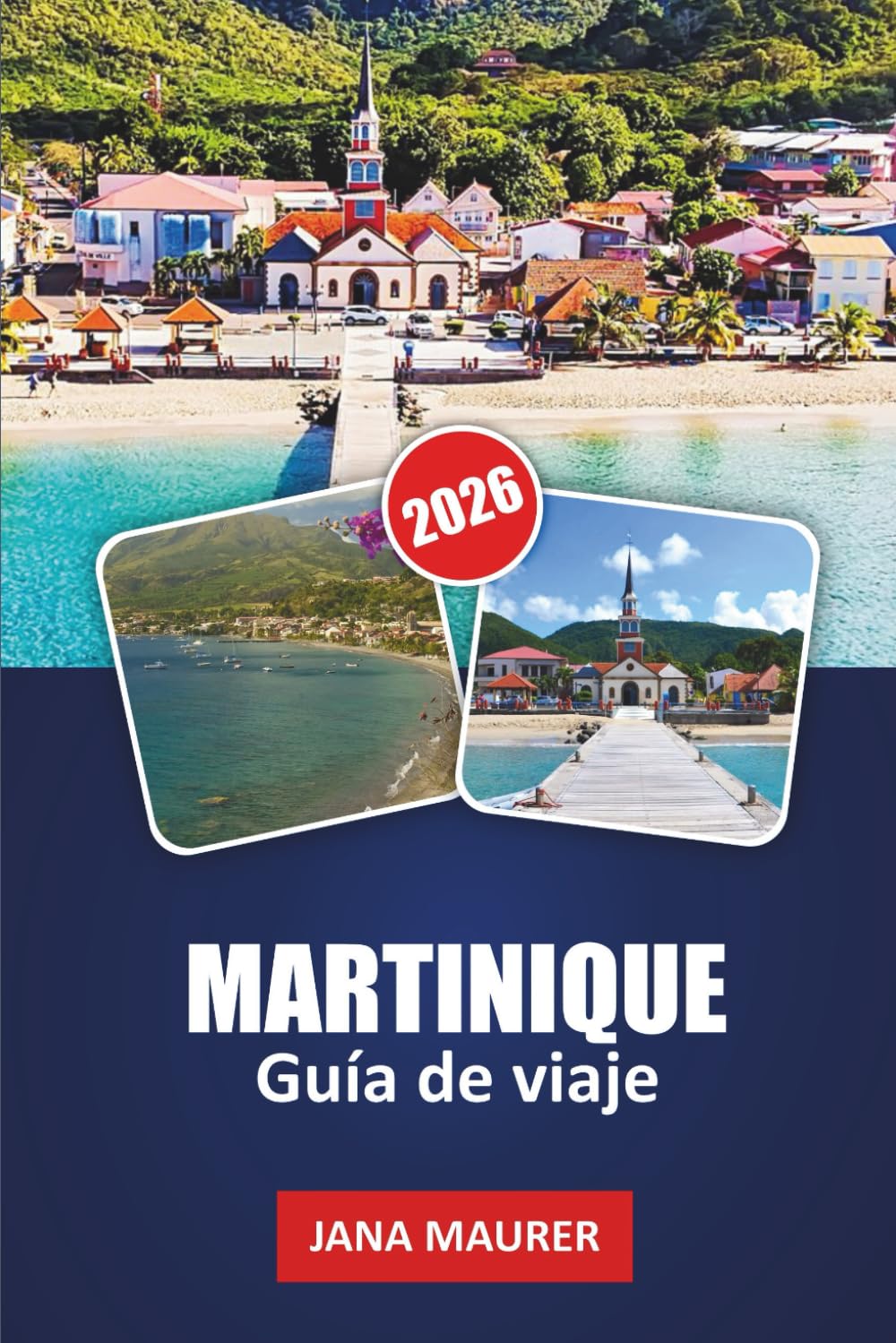 GUÍA DE VIAJE MARTINIQUE 2026: Rutas de senderismo por el Monte Pelée, playas de Les Salines y Anse Dufour, destilerías de ron, cocina criolla, rutas ... panorámicas e itinerarios flexibles por islas