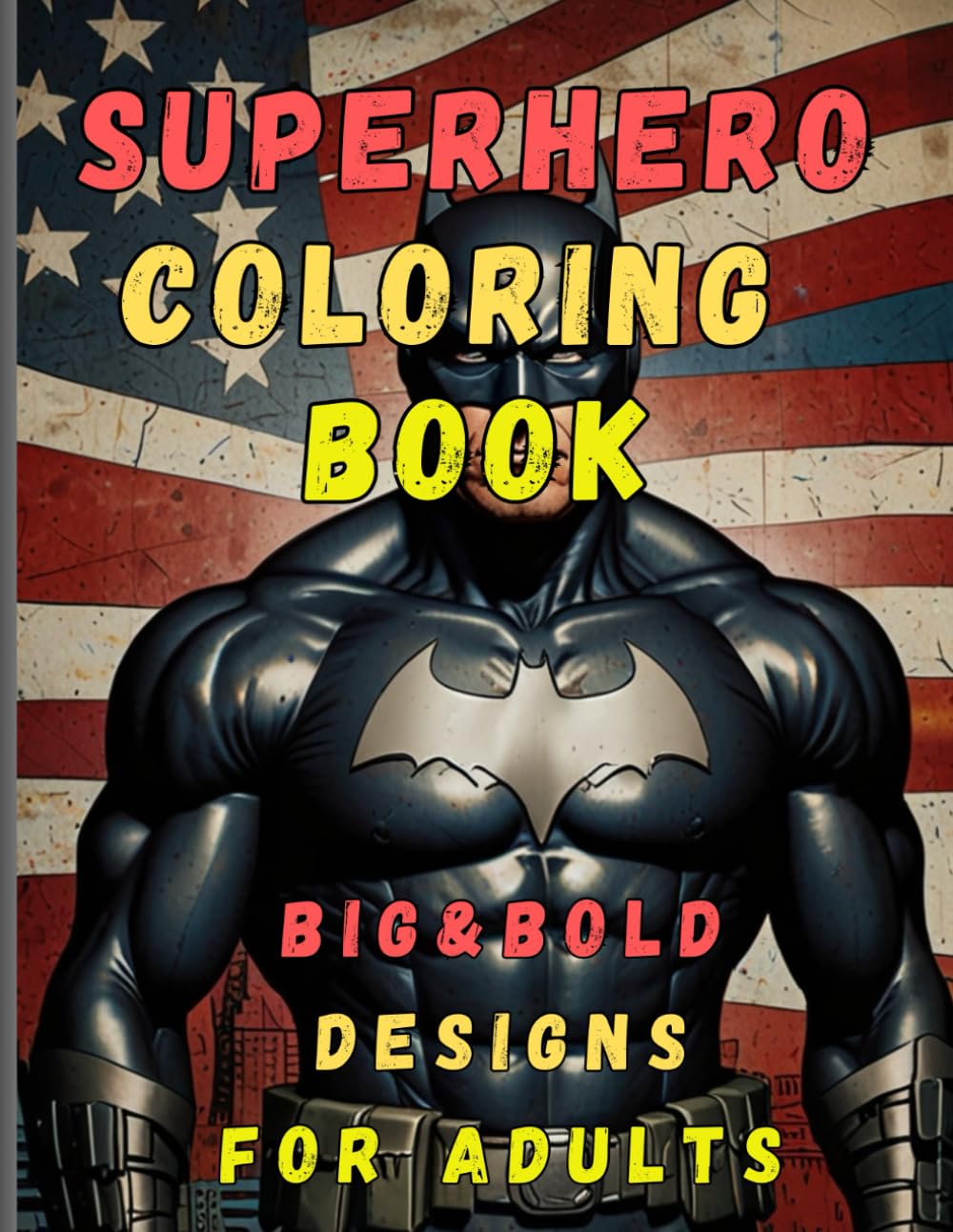 Superhero Coloring Book for Adults: Big & Bold Superhero Coloring Book for Adults
