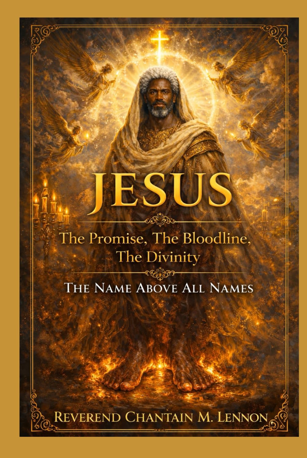 JESUS: The Promise, The Bloodline, The Divinity The Name Above All Names