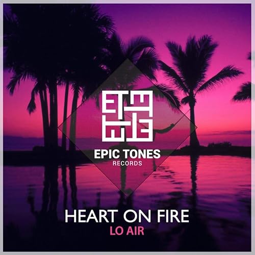 Heart On Fire Original Mix By Lo Air On Amazon Music Amazon Com