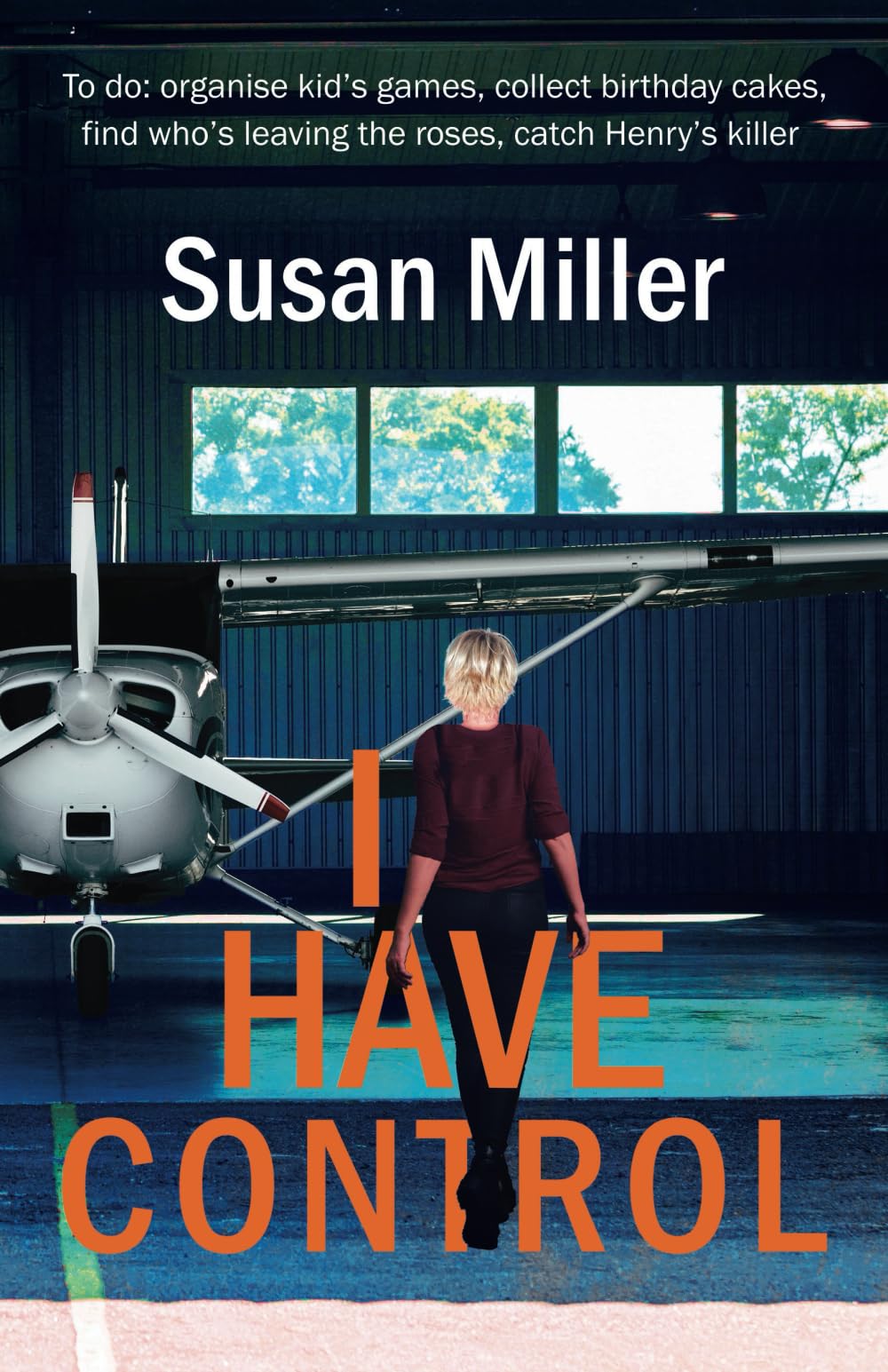 I Have Control: To do: organise kid’s games, collect birthday cakes, find who’s leaving the roses, catch Henry’s killer (The Nanny Sleuth Series)
