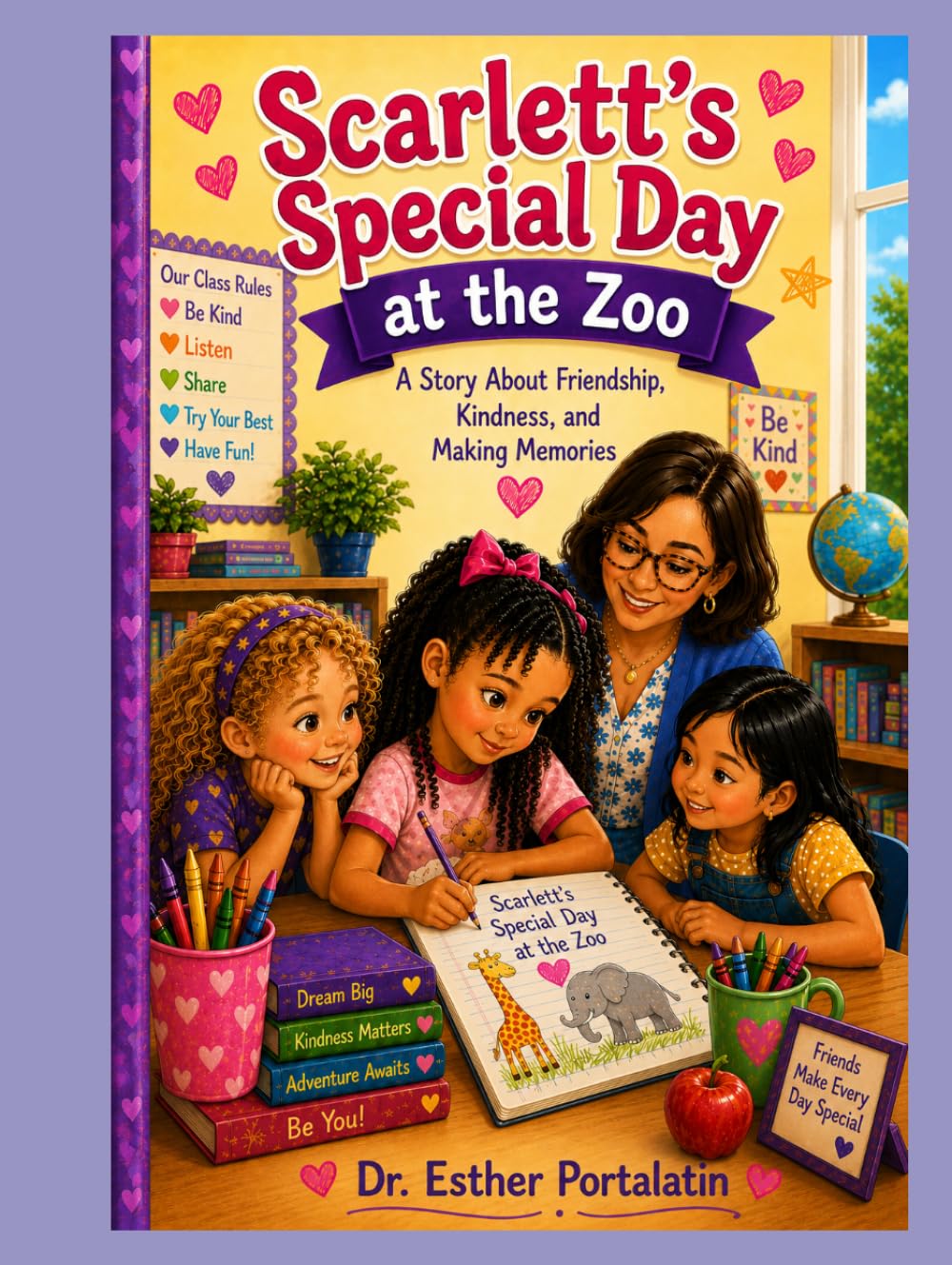 Scarlett’s Special Day At the Zoo: A story about friendship, kindness and making memories