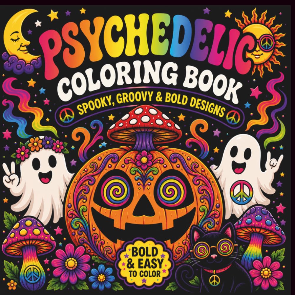 Psychedelic Coloring Book: Bold & Easy Groovy Designs for Teens & Adults | Relaxing, Fun & Creative Coloring Pages