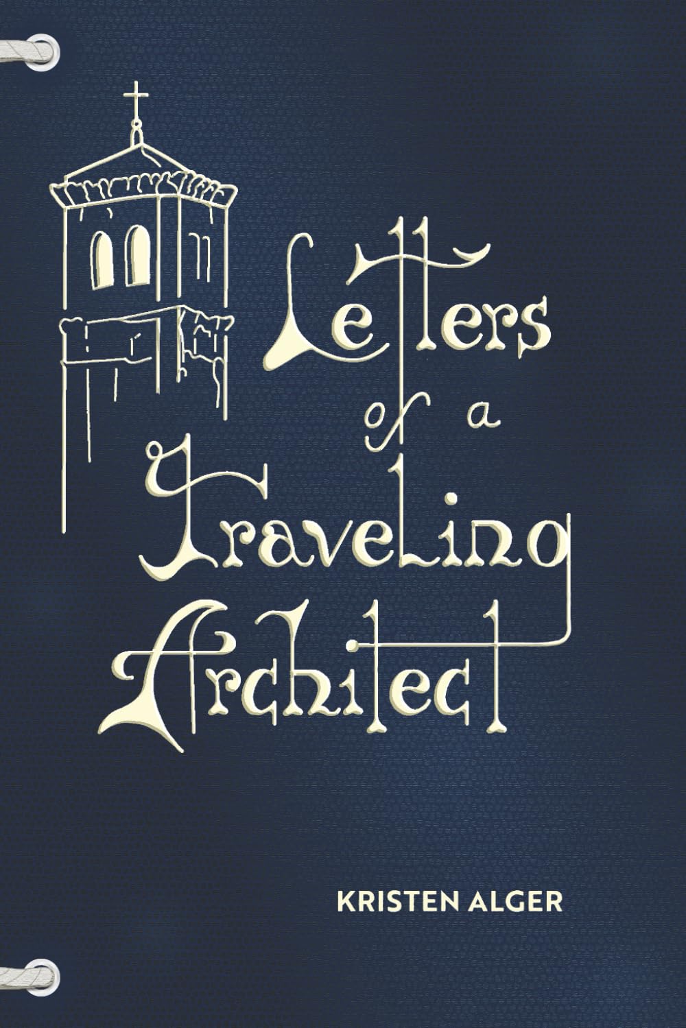 Letters of a Traveling Architect Cadeau Idéal pour Passionné d'Architecture