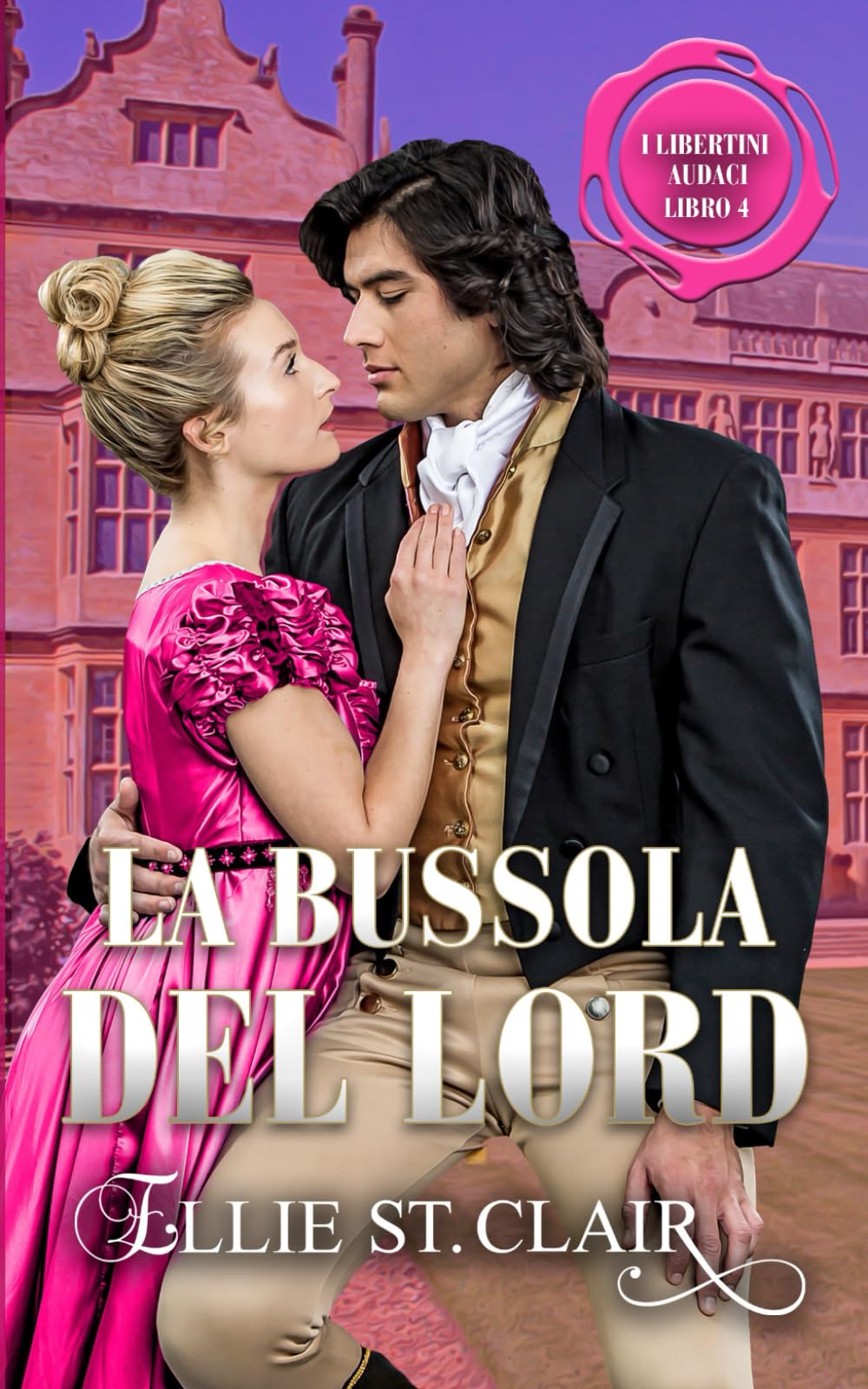 La bussola del Lord: Un romanzo Regency (I libertini audaci)