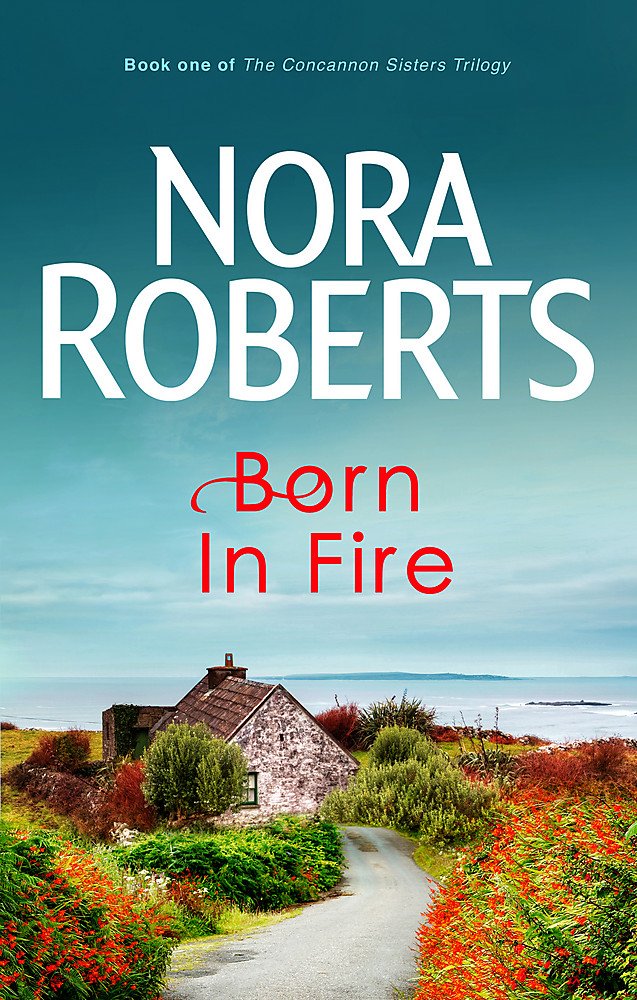 Piatkus Books Born In Fire: Number 1 in series