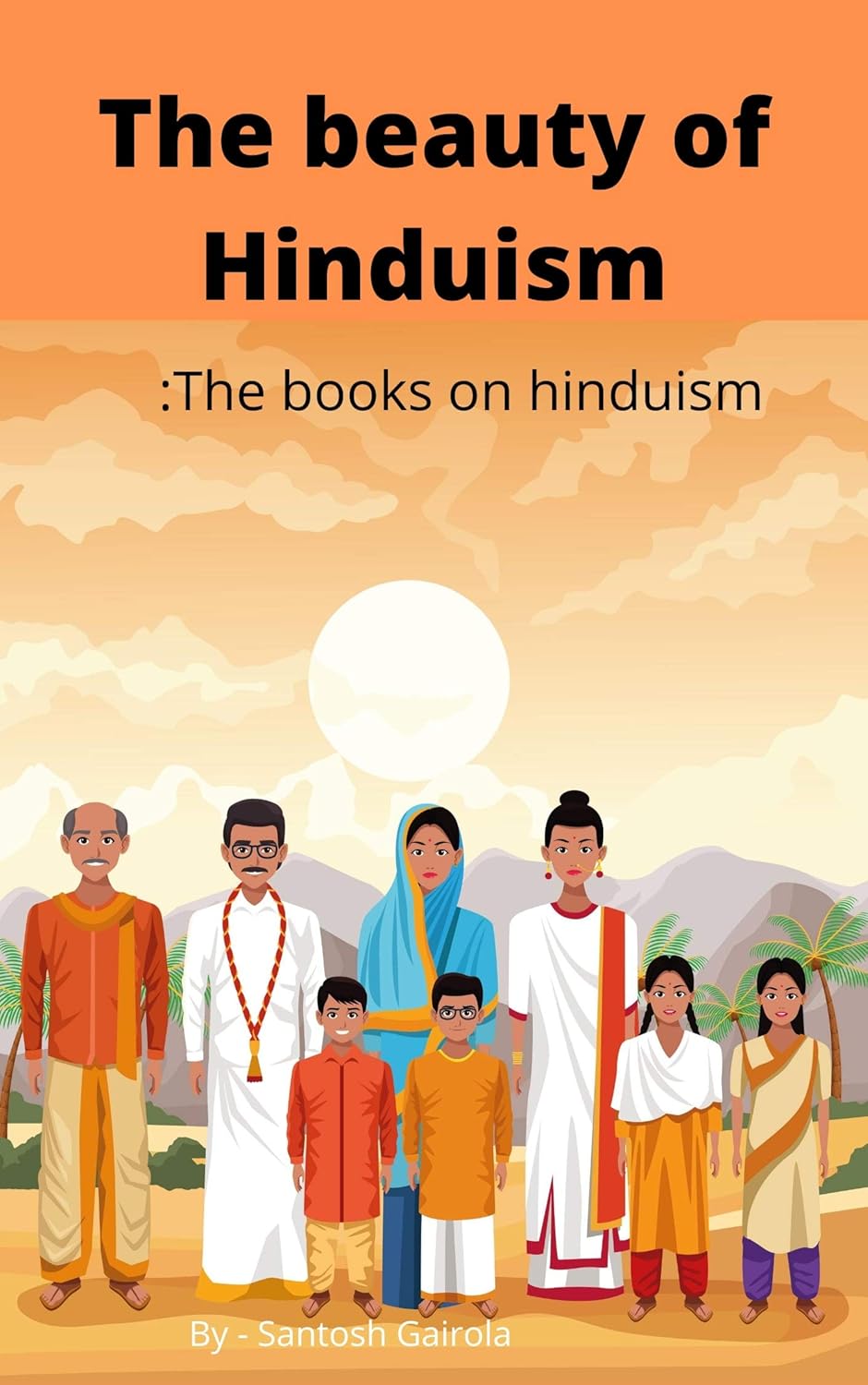 The beauty of Hinduism: The books on hinduism The beauty of Hinduism: The books on hinduism