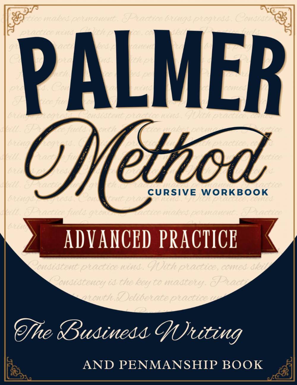 Palmer Method Cursive Workbook: Advanced Practice: The Business Writing and Penmanship Book