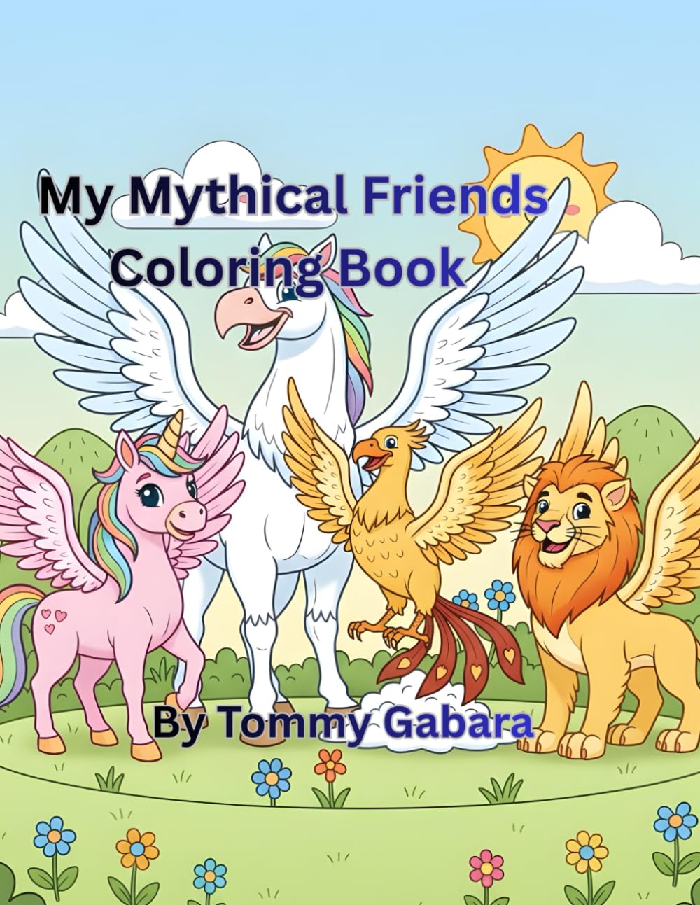My Mythical Friends: Coloring Book