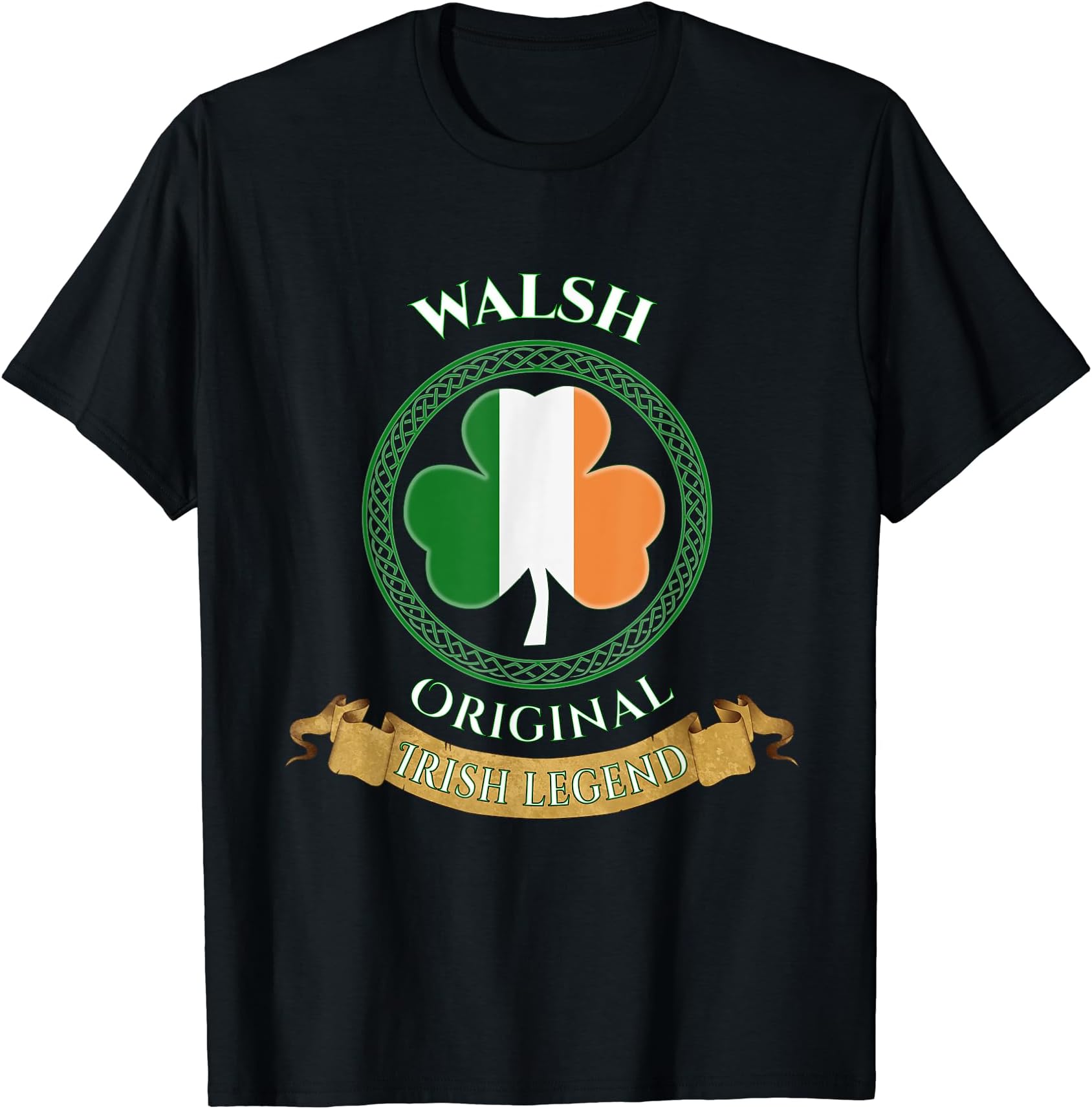 Walsh Original Irish Legend - Walsh Ireland Family Surname T-Shirt