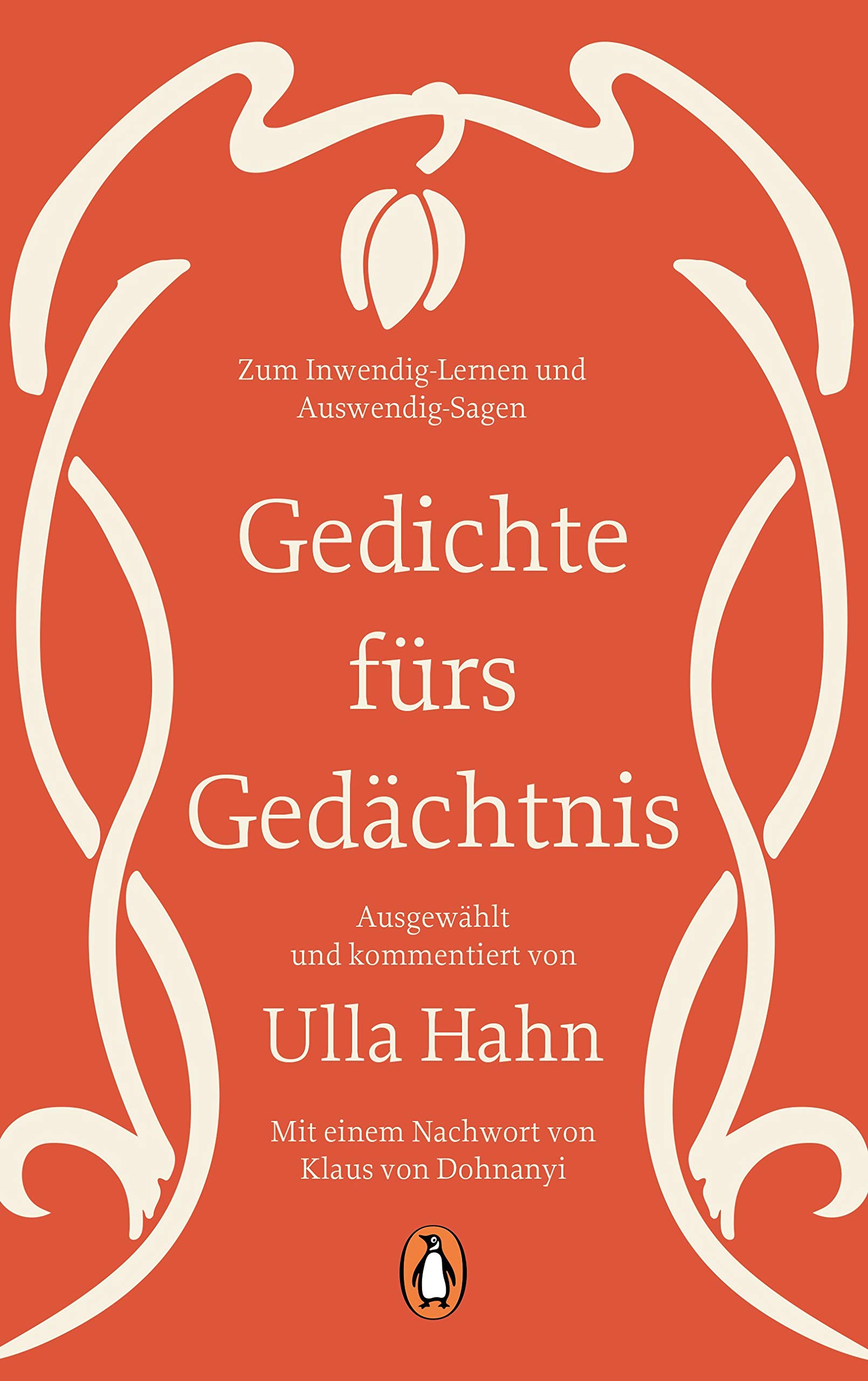 Gedichte fürs Gedächtnis: Ausgewählt und kommentiert von Ulla Hahn. Mit einem Nachwort von Klaus von Dohnanyi -