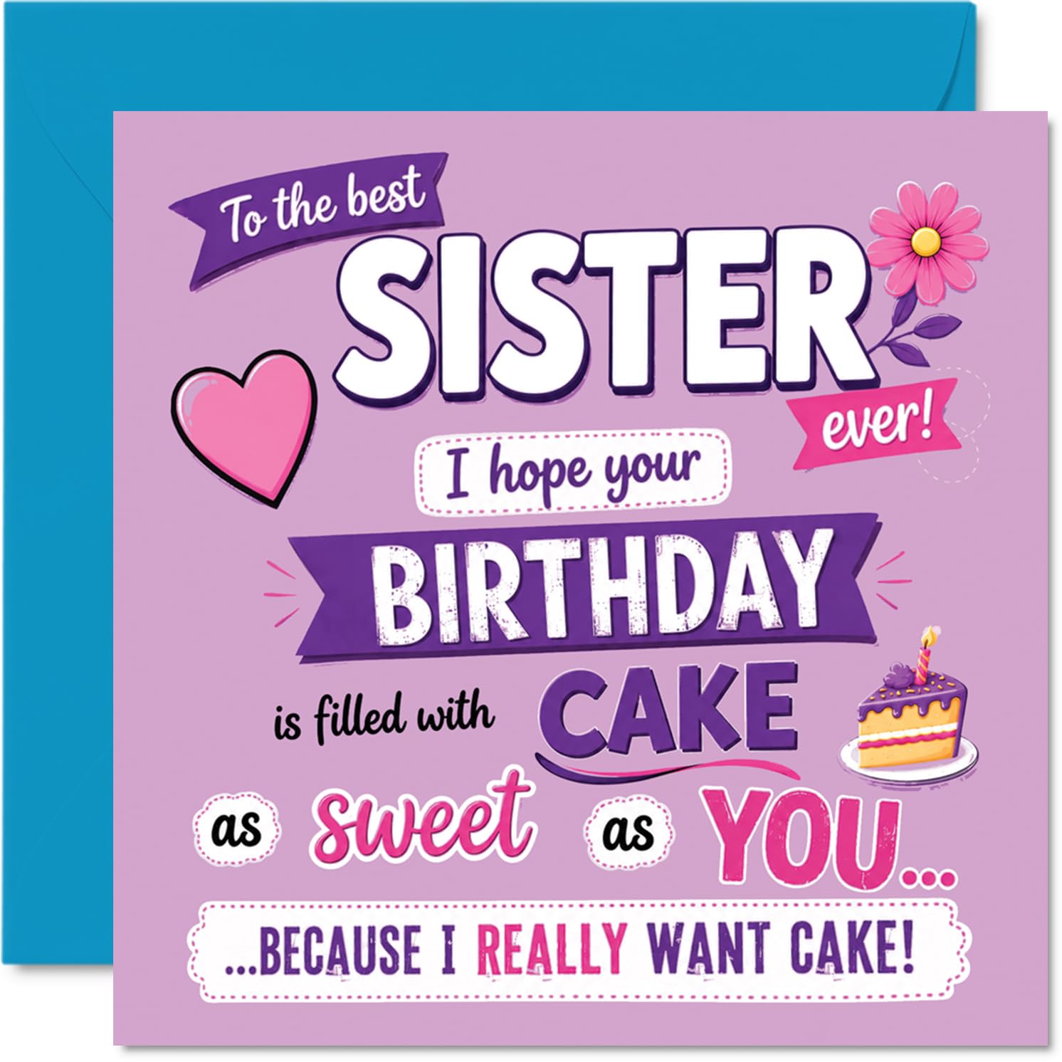 Cheeky Birthday Card for Sister - Cake Cravings and Birthday Giggles - Playful Lilac Card with Bold Hearts, Flowers and a Cheeky Message - 145mm Square, Envelope Included