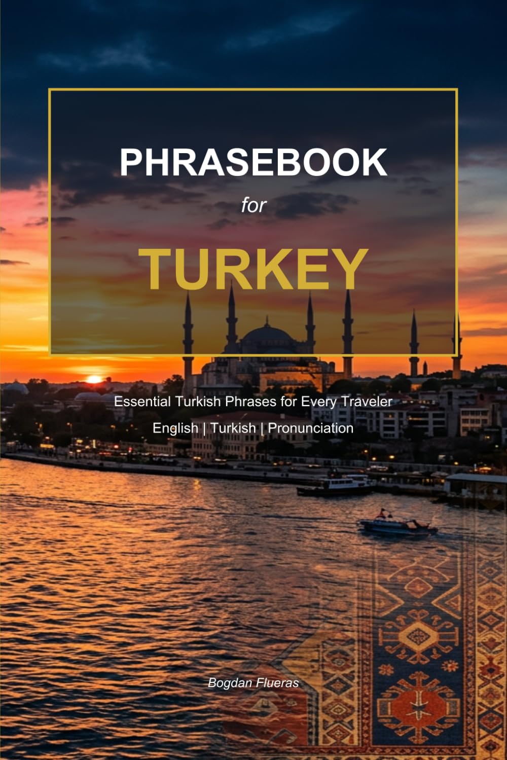 Turkey Phrasebook: Essential Turkish Phrases for Every Traveler