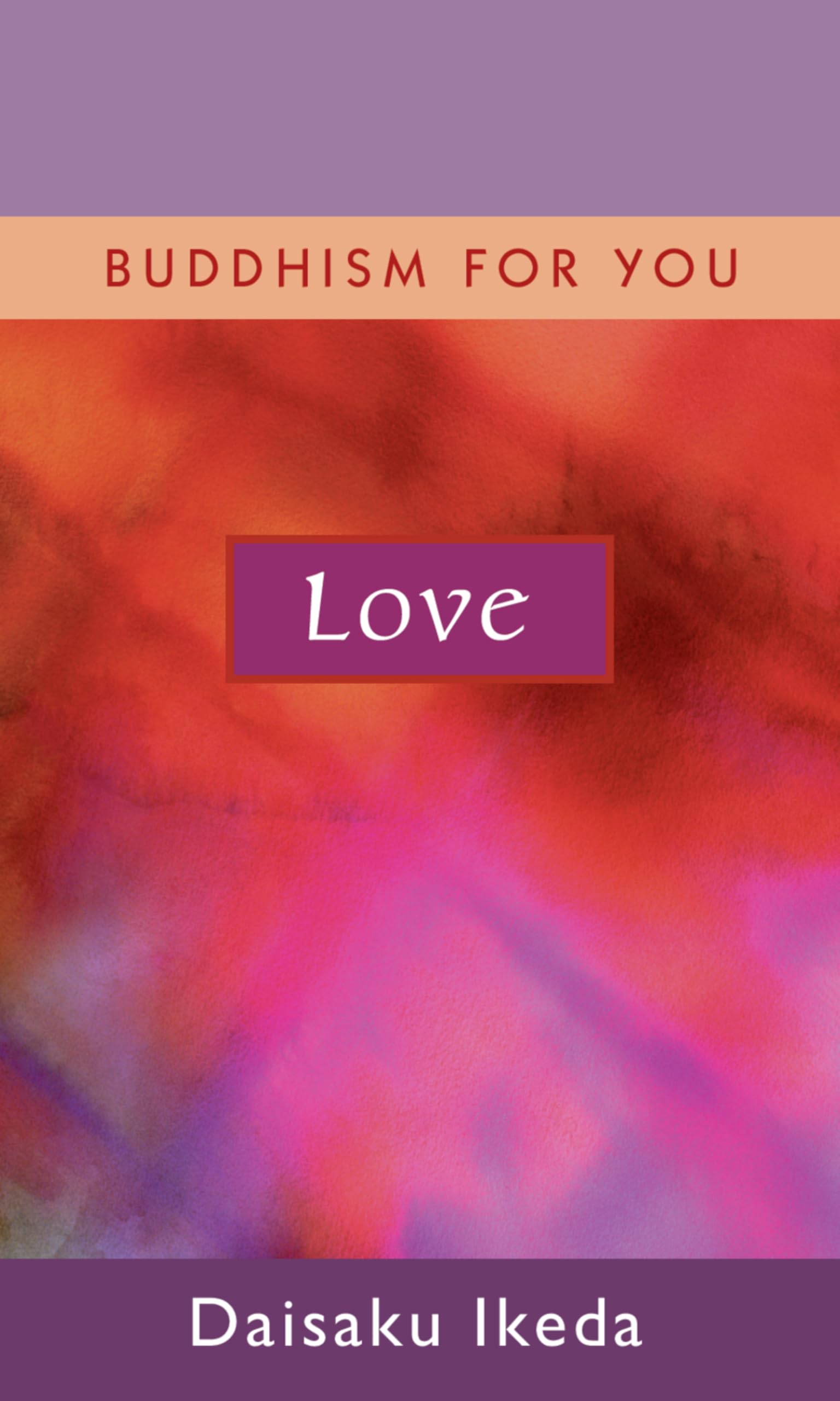 Love: Buddhism for You (Buddhism For You series)