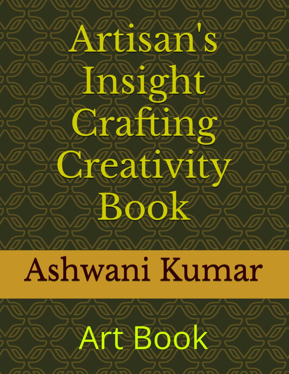 Art Book Artisan's Insight livre de créativité artistique broché pour passionnés