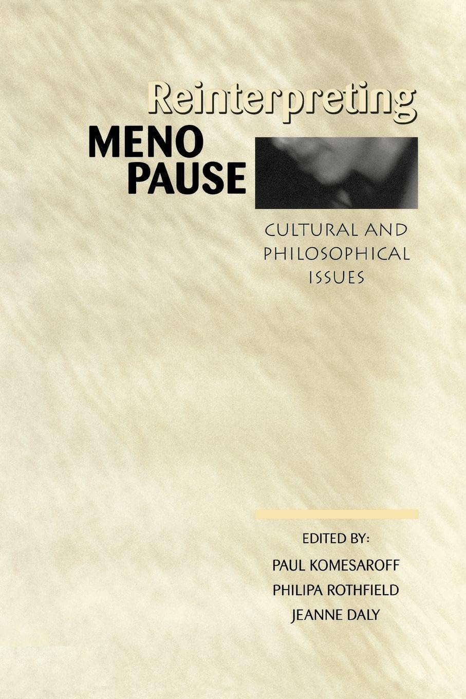 Reinterpreting Menopause: Cultural and Philosophical Issues