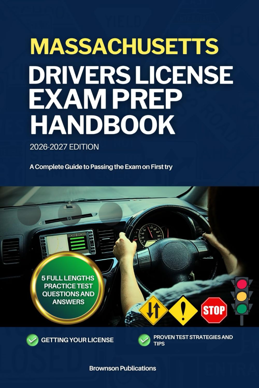 MASSACHUSETTS DRIVERS LICENSE EXAM PREP HANDBOOK: A Complete Guide to Passing the Exam on First (USA DRIVERS LICENSE GUIDES)