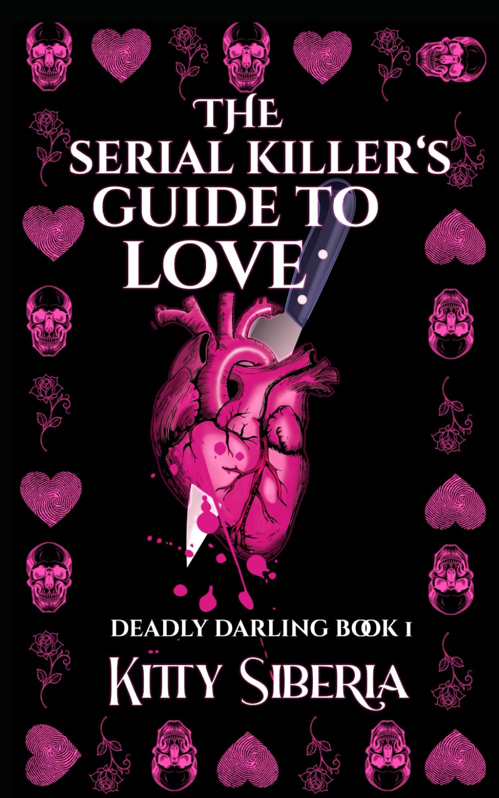 The Serial Killers Guide to Love (Deadly Darling)