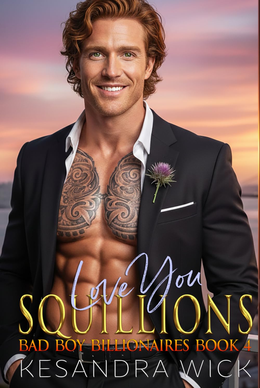 Love You Squillions: A Steamy Friends to Lovers Secret Baby Second Chance Romance (Bad Boy Billionaires)