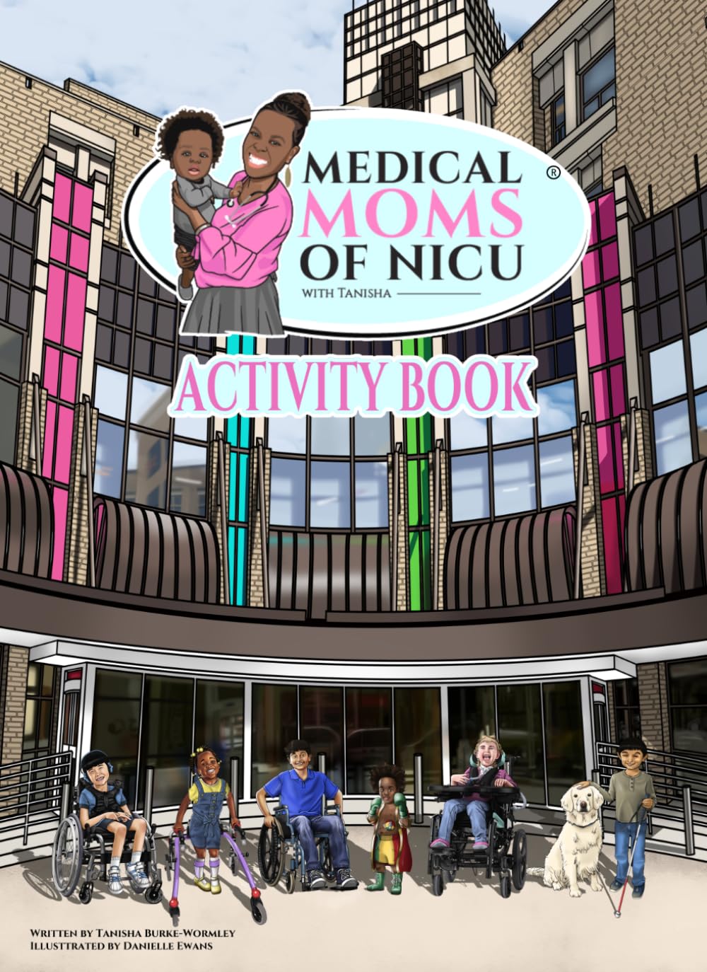 Medical Moms of NICU with Tanisha ® Activity Book