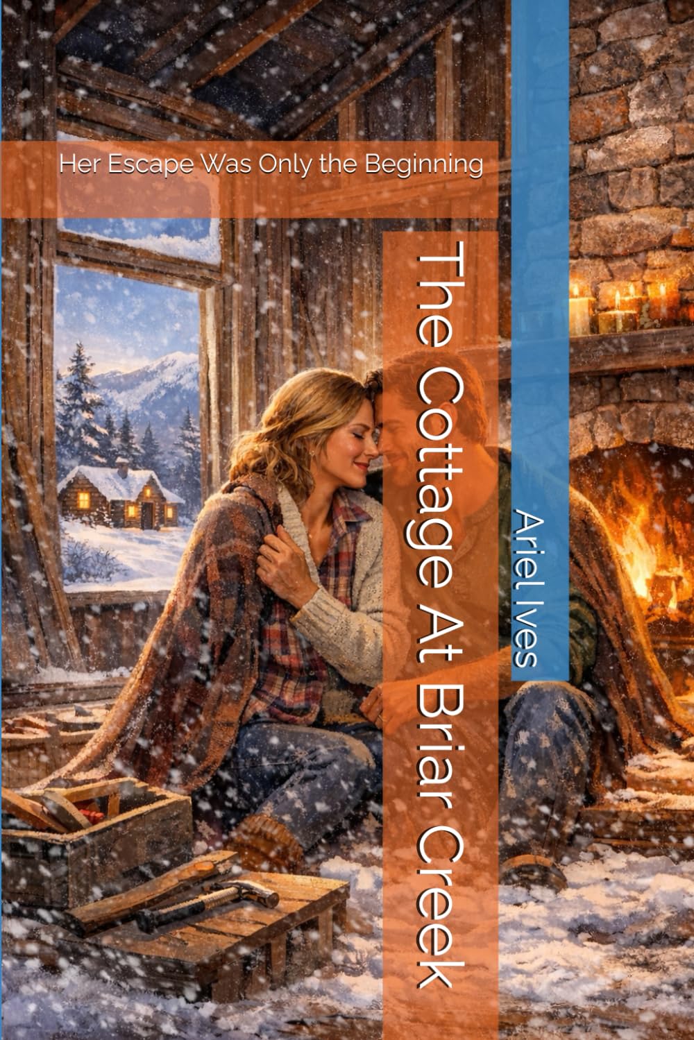 The Cottage At Briar Creek: Her Escape Was Only the Beginning