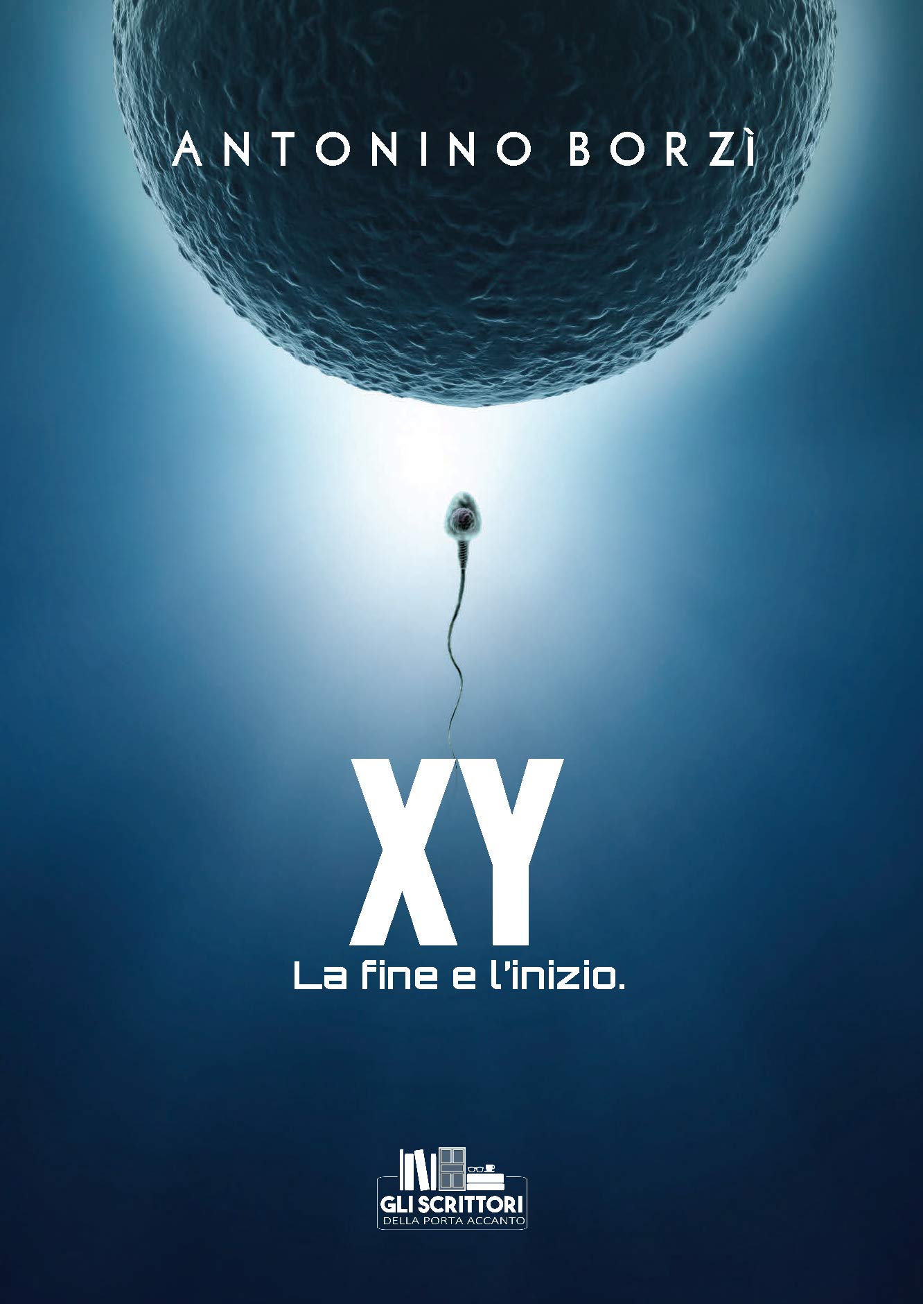 XY: La fine e l'inizio (Collana Gli scrittori della porta accanto)