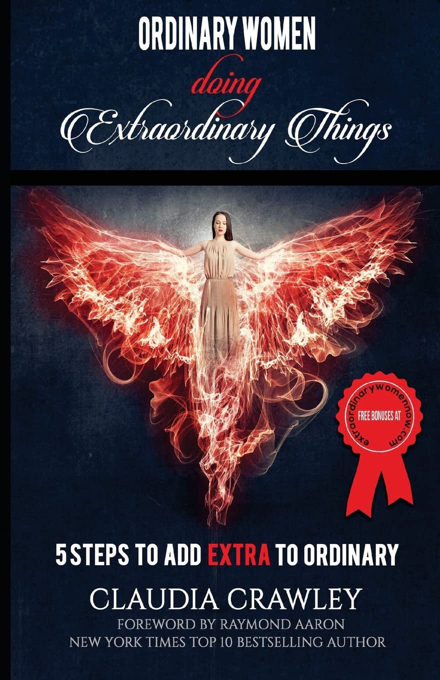 Ordinary Women Doing Extraordinary Things: 5 Steps To Add Extra To Ordinary