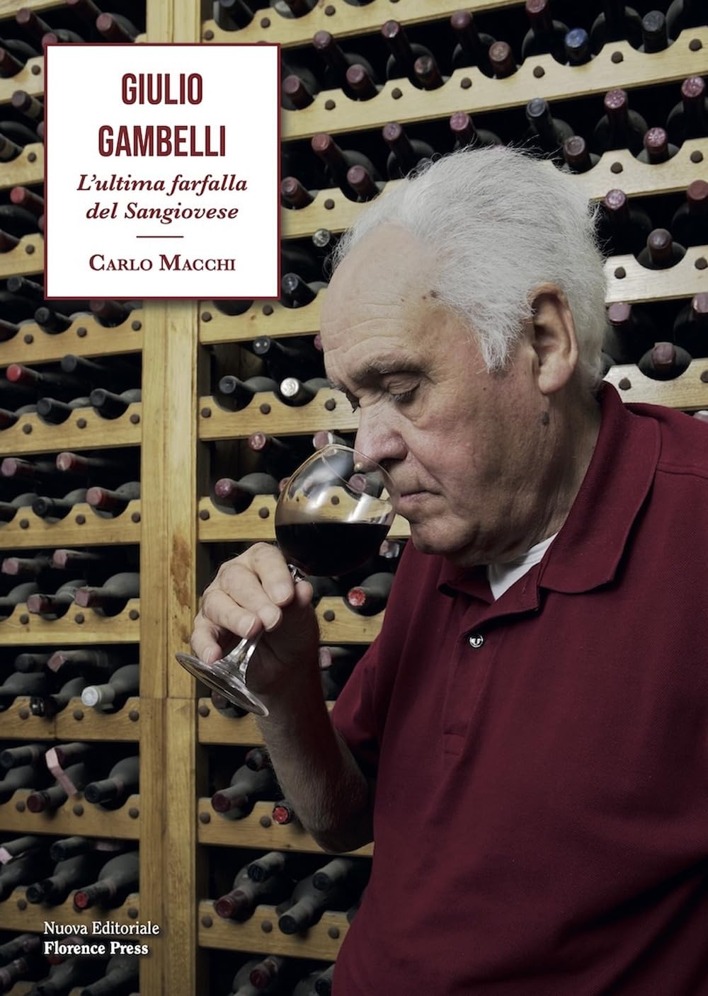 Giulio Gambelli. L’ultima farfalla del Sangiovese - 4