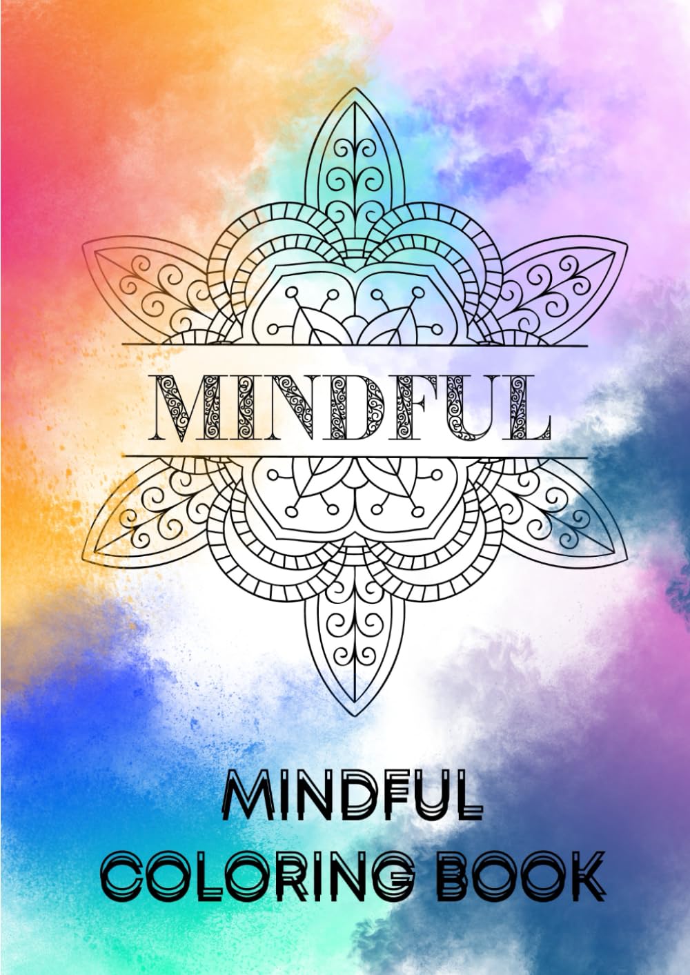 Adult mindful colouring book: Mindful, stress relieving colouring book, helps with anxiety and relaxation