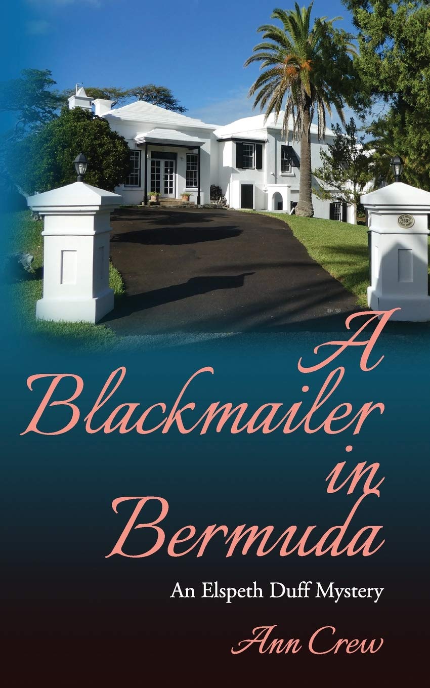 A Blackmailer in Bermuda: An Elspeth Duff Mystery: 7 (The Elspeth Duff Mysteries)