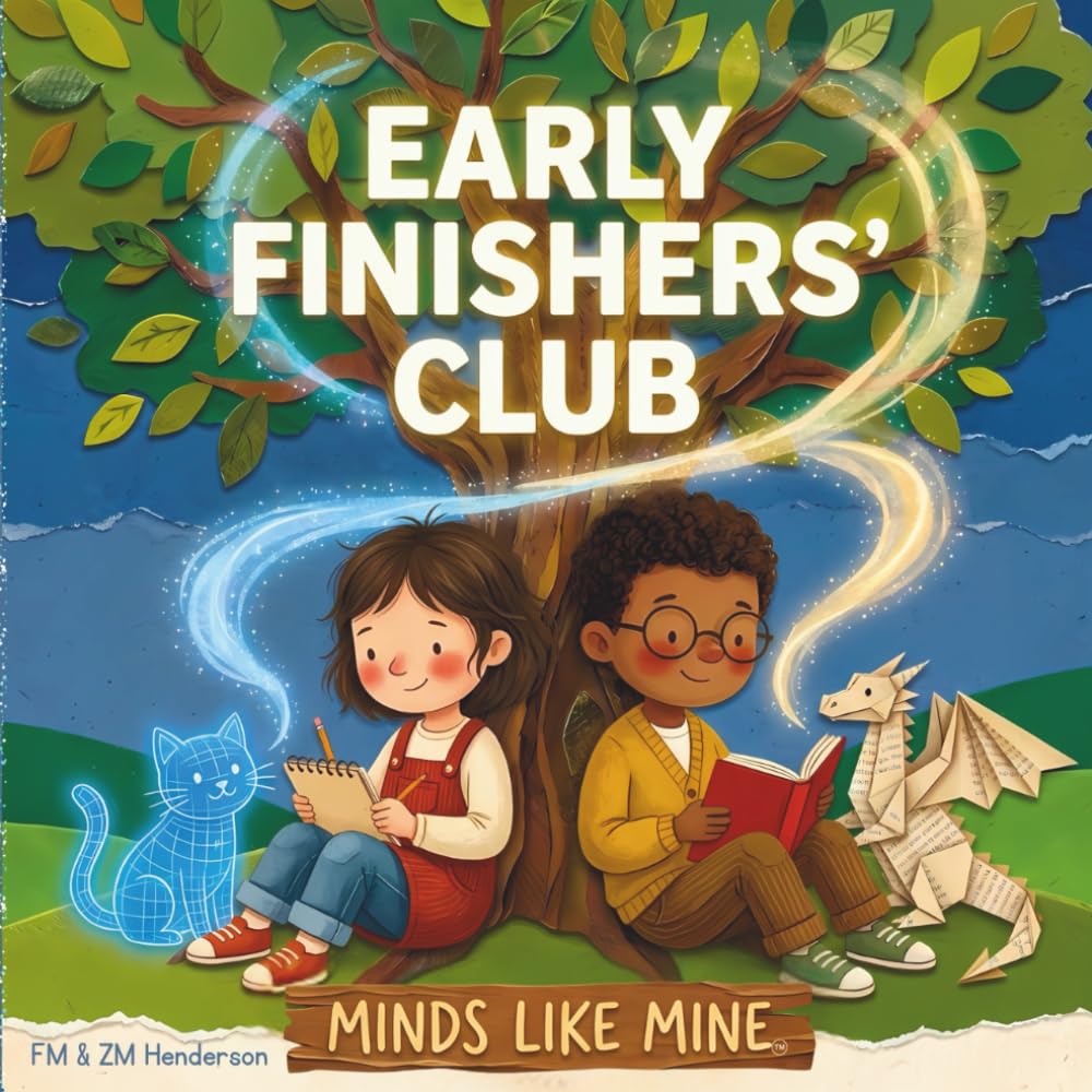 Early Finishers' Club: Fiction for Gifted and Talented Kids Ages 5-8 | Story for Advanced Readers Grades K-2 (Minds Like Mine)