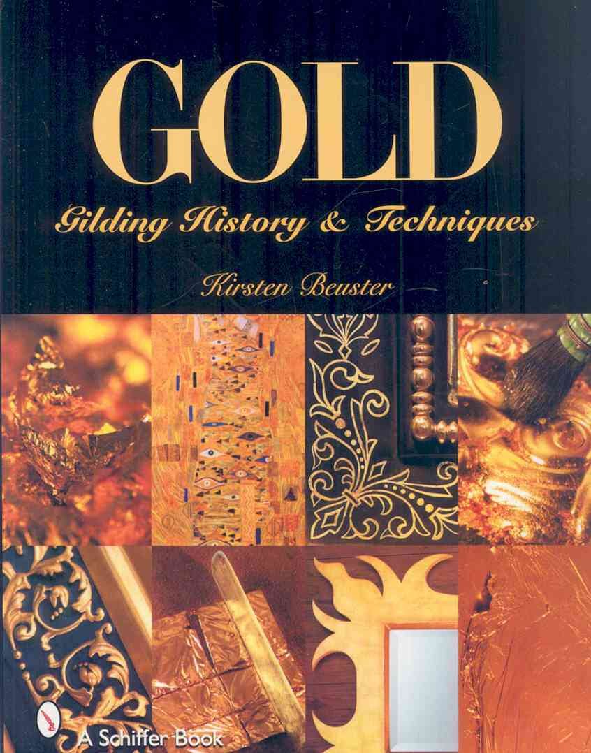 GOLD: Gilding History and Techniques Paperback – January 10, 2008