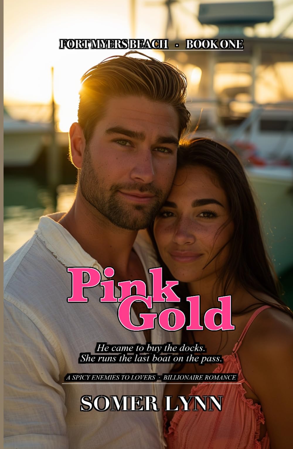 Pink Gold: A Spicy Enemies-to-Lovers Billionaire Beach Romance (Fort Myers Beach Book 1)