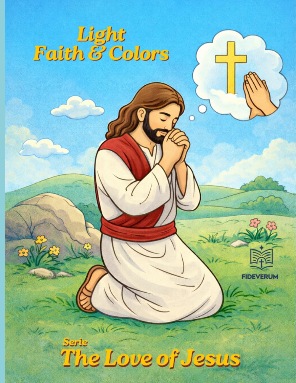 Light, Faith & Colors: The Love Of Jesus