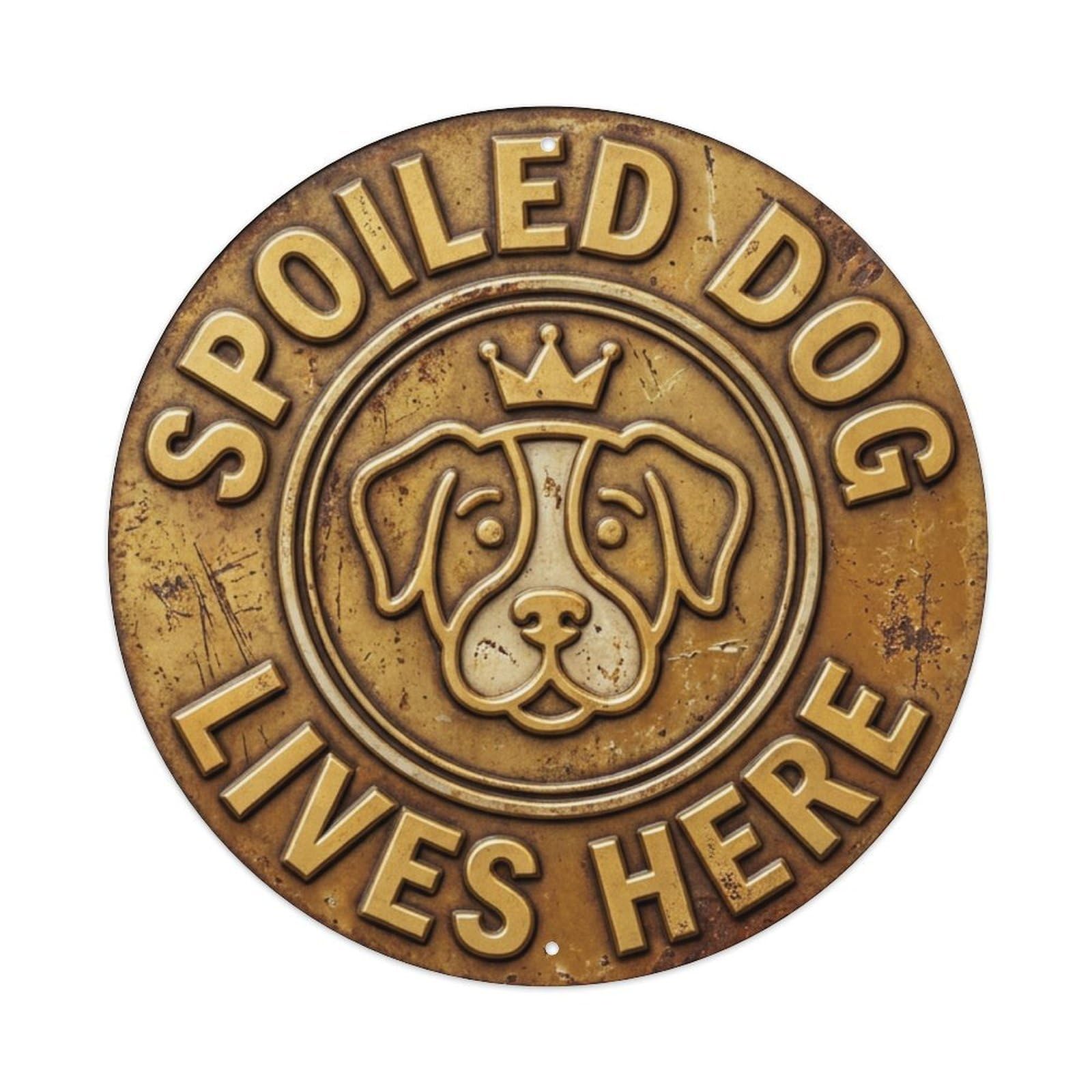 Spoiled Dog Lives Retro Slogans Metal Tin Sign Plaque Wall Decor for Cafe, Club Bar, Office, Home Garden Round Metal Poster 8x8Inch