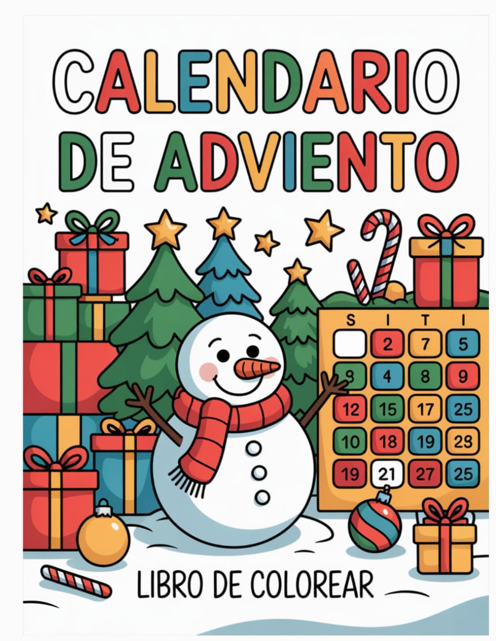 Calendario de Adviento Libro de Colorear: Sin Año | 24 Ilustraciones Festivas para Todas las Edades (8+) | Especial para Personalizar y Usar Cada Navidad