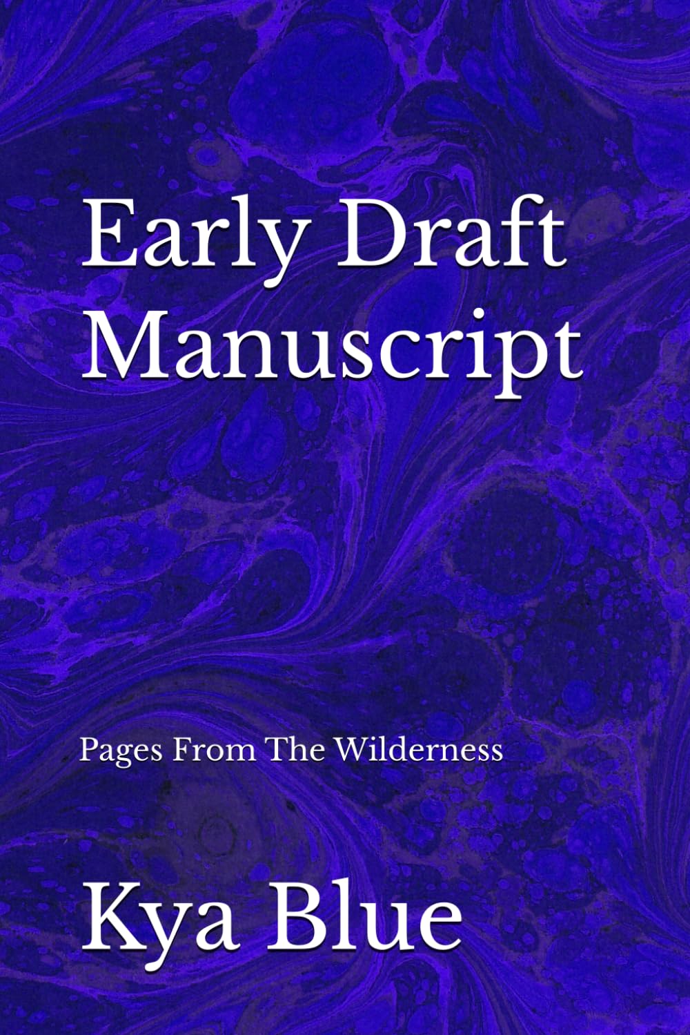 Poems From The Wilderness: Early Draft Manuscript