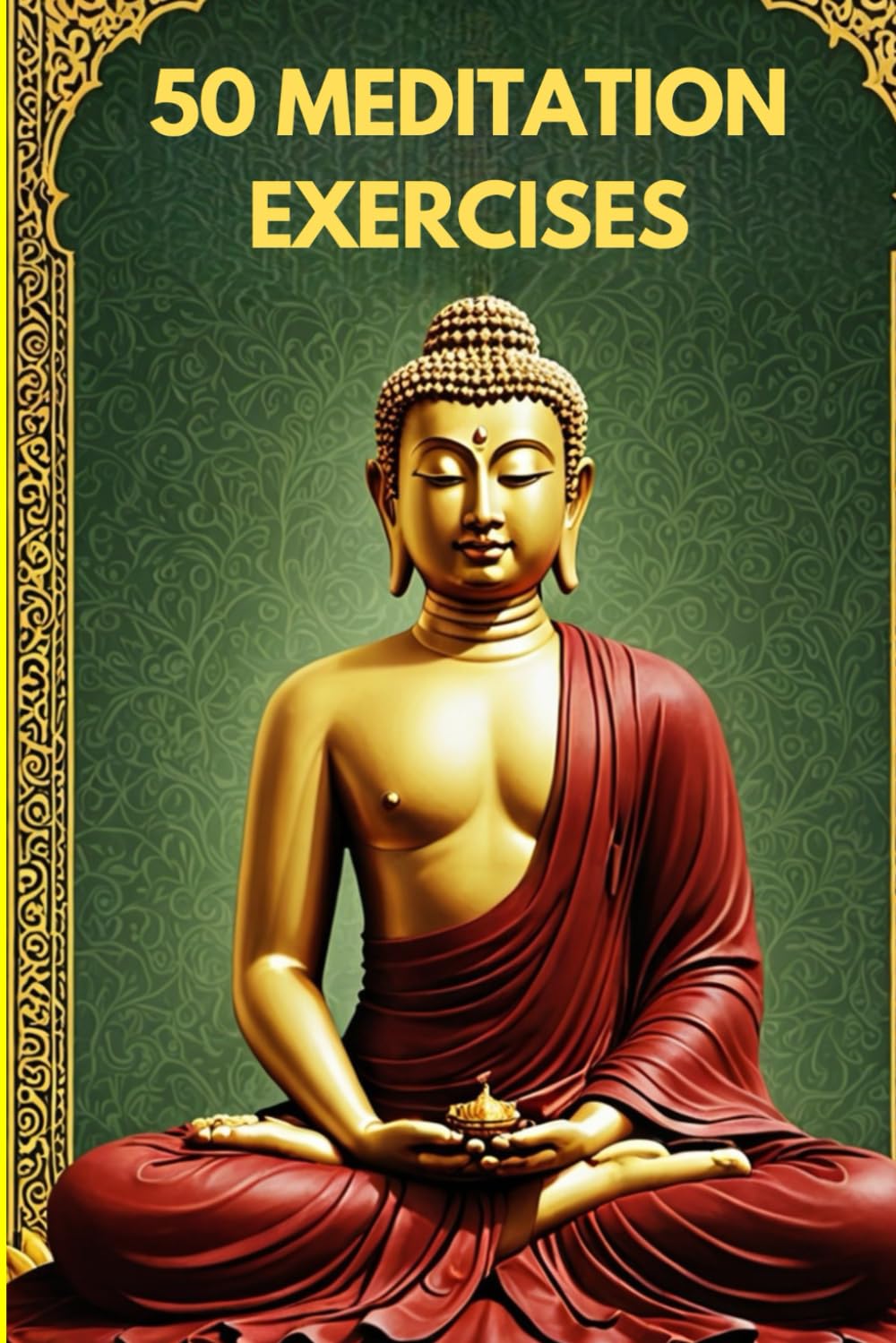 Buddhist Meditation: 50 Buddhist Breathing Exercises To Achieve Inner Peace