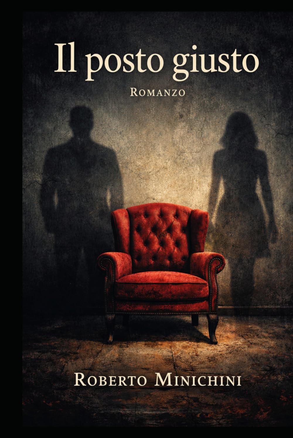 Il posto giusto: Romanzo