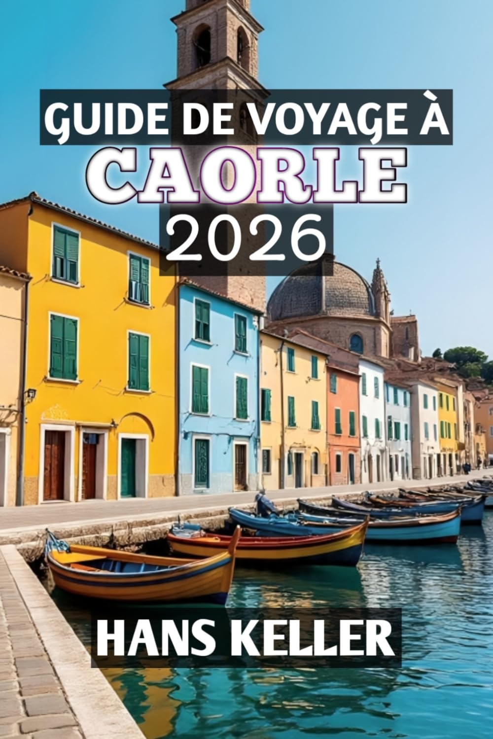 Guide De Voyage À Caorle 2026