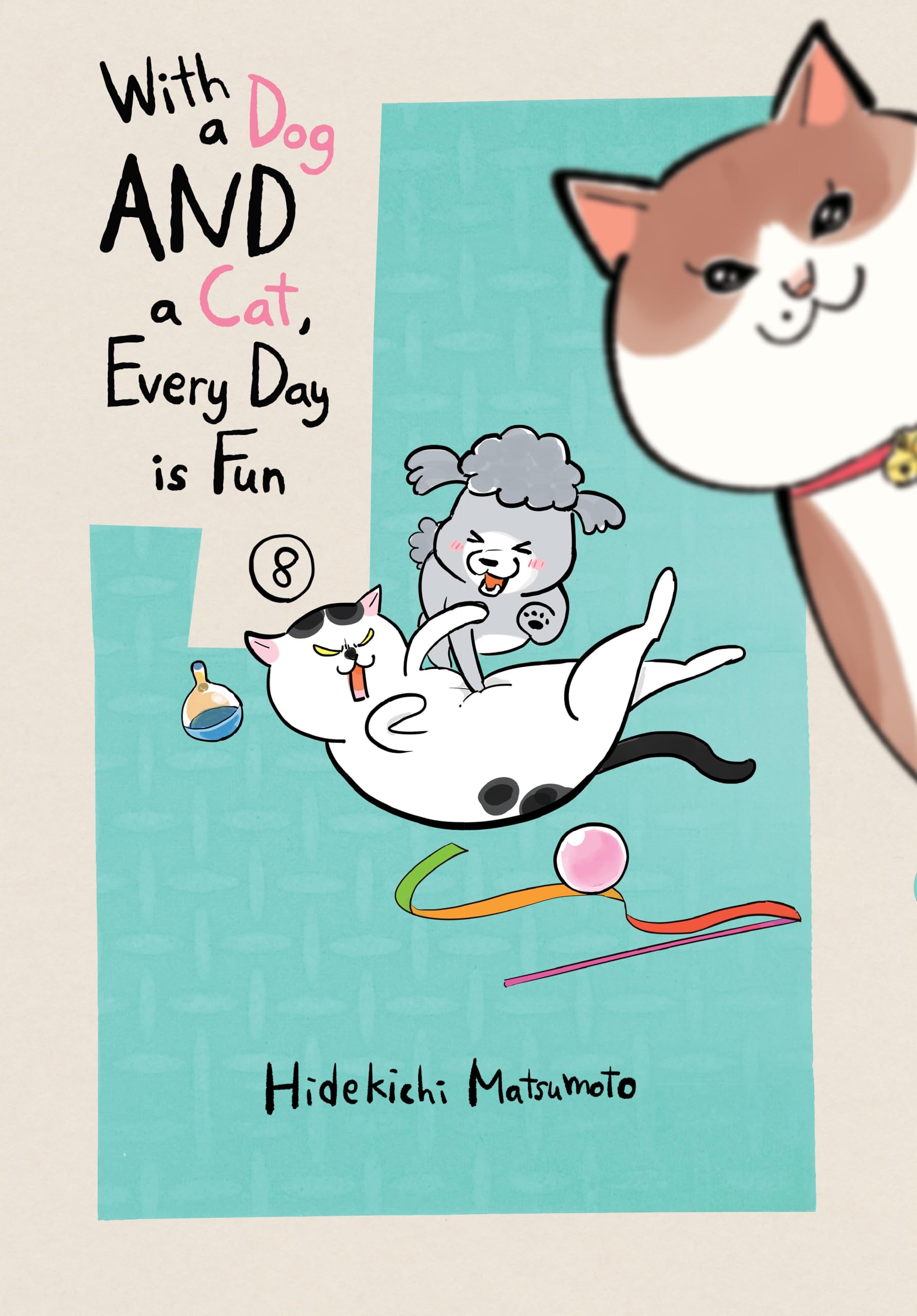 With A Dog & A Cat Every Day Is Fun Volu