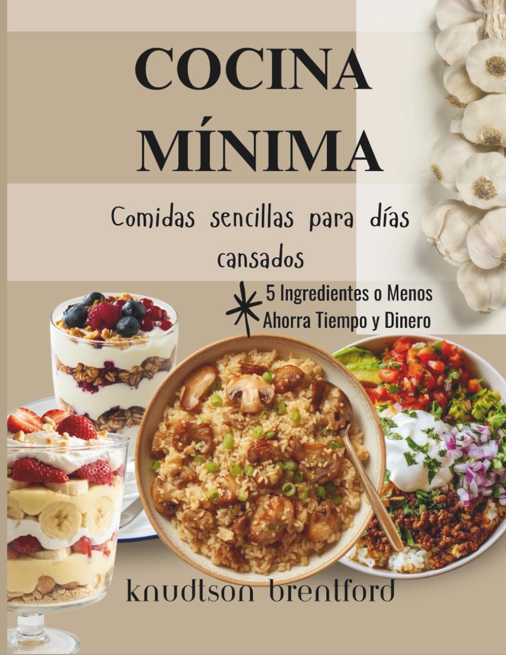 COCINA MÍNIMA: Comidas sencillas para días cansados