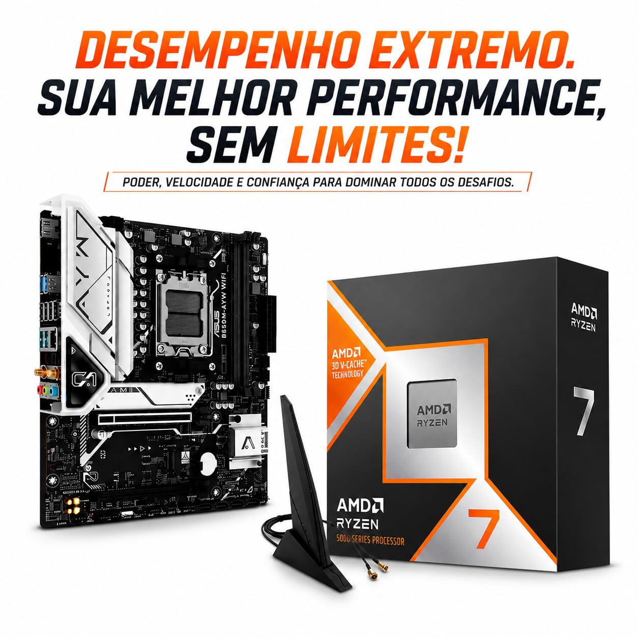 Kit Upgrade AMD Ryzen 7 9800X3D Placa mãe Asus B650M-AYW WIFI