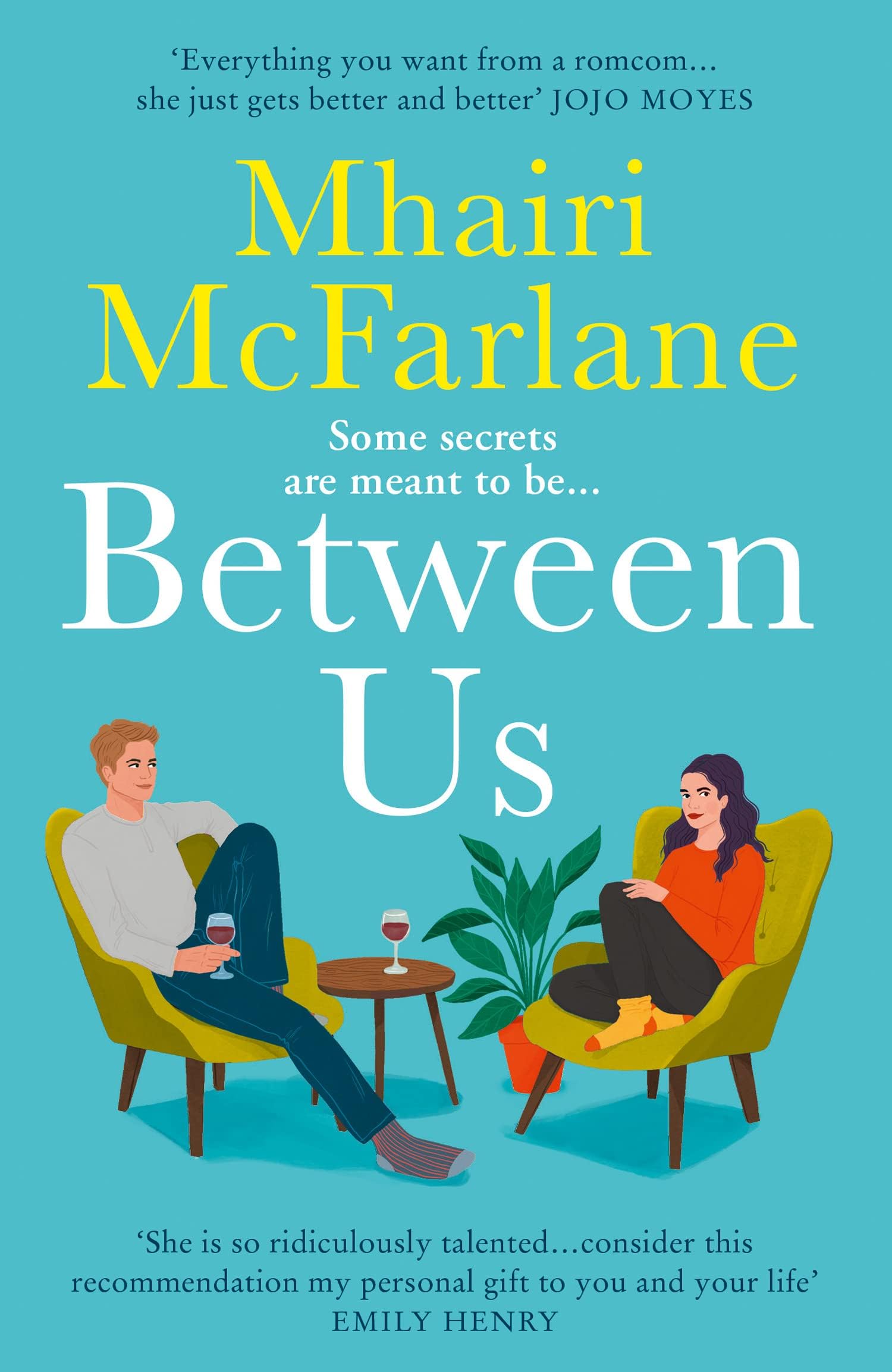 HarperCollins Between Us: a smart, romantic and laugh-out-loud funny romcom from the bestselling author of Last Night and Mad About You