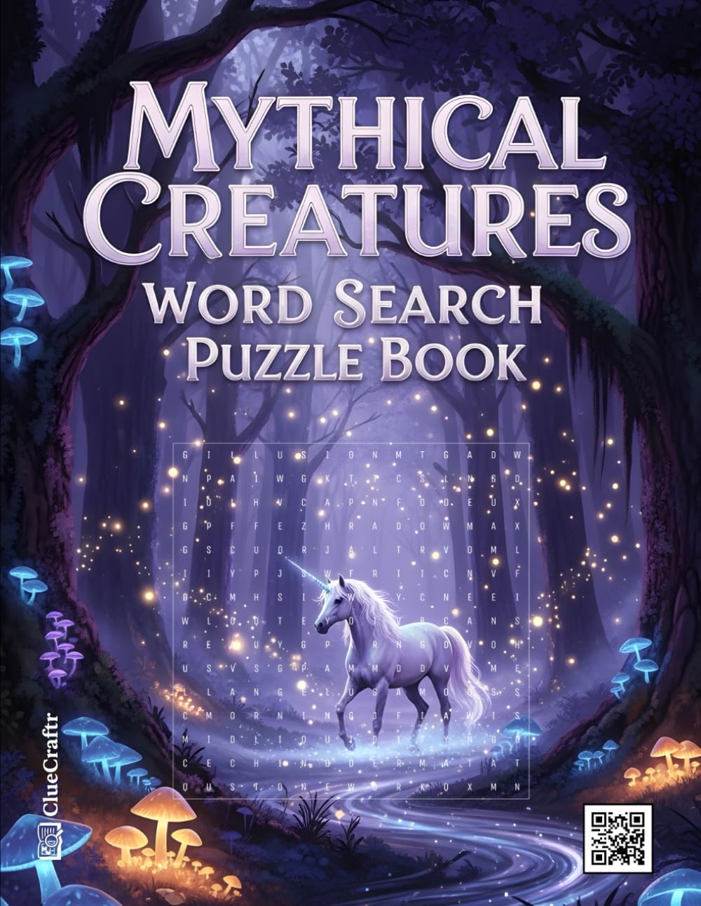 Mythical Creatures Word Search Puzzle Book: 100 Large Print Puzzles of Legendary Beasts & Magical Beings | A Fantasy Activity Book for Mythology Lovers (The Ultimate Word Search Collection)