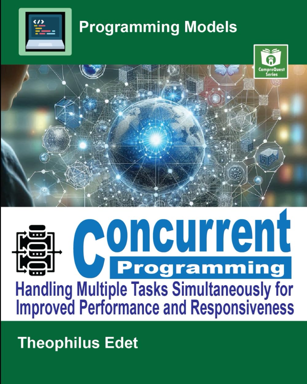 Concurrent Programming: Handling Multiple Tasks Simultaneously for Improved Performance and Responsiveness (Programming Models)