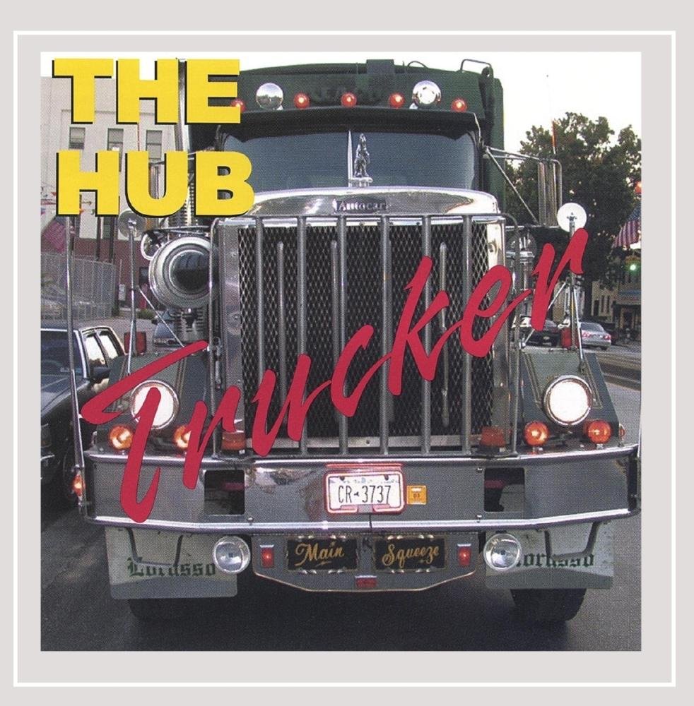 The Hub: Trucker [Audio CD] HUB; Magay; Noonan; the Hub; Dahl and The Hub; Noonan; Dahl